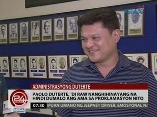 24 Oras: Paolo Duterte, 'di raw nanghihinayang na hindi dumalo ang ama sa proklamasyon nito