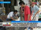 BT: Ilang nahuli sa Oplan Rody, pinag-community service