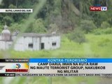 Camp Darul Iman na kuta raw ng maute terrorist group, nakubkob ng militar