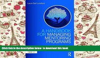 BEST PDF  A Handbook for Managing Mentoring Programs: Starting, Supporting and Sustaining