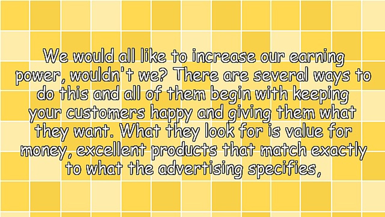 How to Earn More and Keep Your Customers Happy