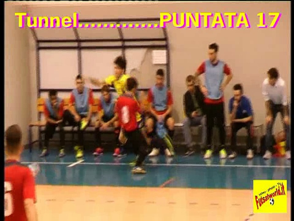 17^ Tunnel Compilation ( futsal - calcio a 5 ) ... puntata 17