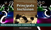 PDF [DOWNLOAD] Principals of Inclusion: Practical Strategies to Grow Inclusion in Urban Schools