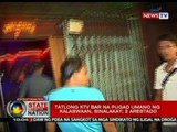 SONA: 3 KTV bar na pugad umano ng kalaswaan, sinalakay