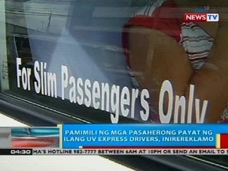 Pamimili ng mga pasaherong payat ng ilang UV express drivers, inirereklamo