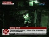 24 Oras: 2 umano'y drug den, sinalakay