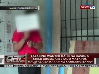Lalaking wanted dahil sa kasong child abuse, arestado matapos magwala sa harap ng kanilang bahay