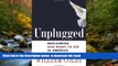 FREE [PDF] Unplugged: Reclaiming Our Right to Die in America William H. Colby BOOK ONLINE