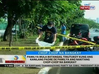Pamilya, tinutukoy kung ang kanilang padre de pamilya ang nakitang chop-chop na bangkay