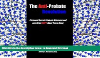 READ book  The Anti-Probate Revolution: The Legal Secrets Probate Attorneys And Law Firms DON T
