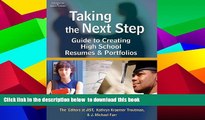 BEST PDF  Taking the Next Step: Guide to Creating High School Resumes   Portfolios READ ONLINE