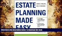 Free [PDF] Download Estate Planning Made Easy, Third Edition David T. Phillips FREE BOOK ONLINE