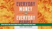 FREE DOWNLOAD  Everyday Money for Everyday People  BOOK ONLINE