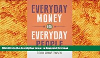 FREE DOWNLOAD  Everyday Money for Everyday People  BOOK ONLINE