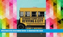 READ book  Reforming a School System, Reviving a City: The Promise of Say Yes to Education in