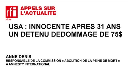 USA :  75$ de dédommagement pour 31 ans de prison à tort