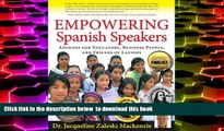 PDF [FREE] DOWNLOAD  Empowering Spanish Speakers - Answers for Educators, Business People, and