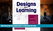 PDF [FREE] DOWNLOAD  Designs for Learning: A New Architecture for Professional Development in