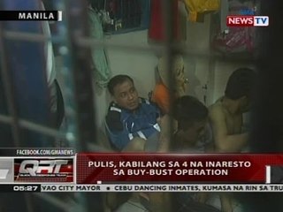QRT: Pulis, kabilang sa 4 na inaresto sa buy-bust operation