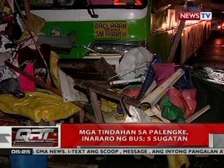 QRT: Mga tindahan sa palengke, inararo ng bus; 5 sugatan