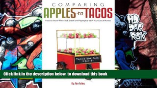 READ book  Comparing Apples To Tacos: How to Know When Wall Street Isn t Playing Fair With Your