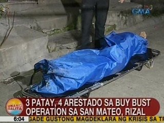 UB: 3 patay, 4 arestado sa buy bust operation sa San Mateo, Rizal