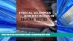 FREE [DOWNLOAD] Ethical Dilemmas and Decisions in Criminal Justice (Ethics in Crime and Justice)
