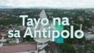 Good News: Tayo na sa Antipolo!