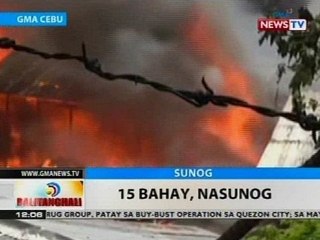 BT: 15 bahay, nasunog