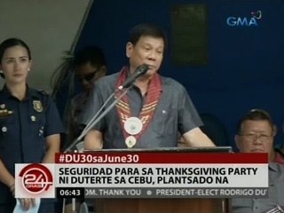 24 Oras: Seguridad para sa thanksgiving party ni Duterte sa Cebu, plantsado na
