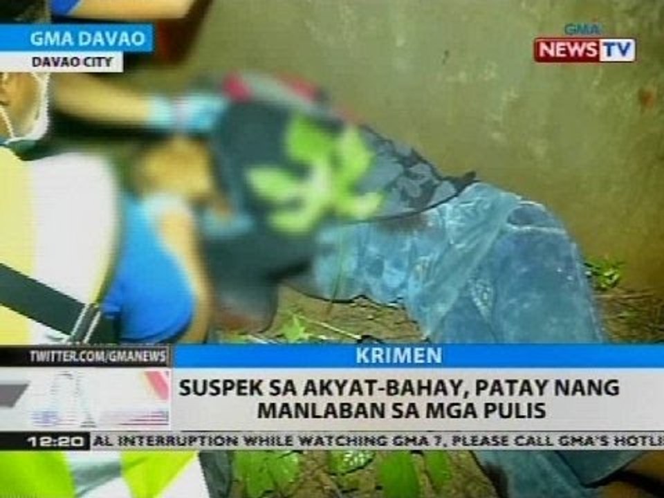 BT: Suspek sa akyat-bahay, patay nang manlaban sa mga pulis