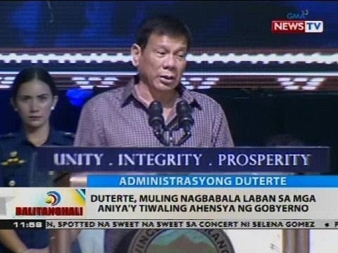 Duterte, muling nagbabala laban sa mga aniya'y tiwalang ahensya ng gobyerno
