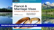 READ book  FiancÃ© and Marriage Visas: A Couple s Guide to U.S. Immigration (Fiance and Marriage