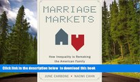 FREE [PDF] Marriage Markets: How Inequality is Remaking the American Family June Carbone READ ONLINE