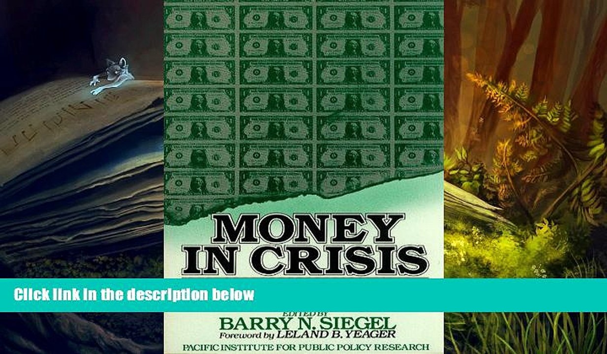 Download  Money in Crisis: The Federal Reserve, the Economy, and Monetary  Reform  PDF READ Ebook