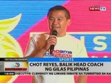 BT: Chot Reyes, balik head coach ng Gilas Pilipinas