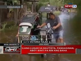 QRT: Ilang lugar sa Bautista, Pangasinan, abot-binti pa rin ang baha