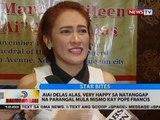 Aiai Delas Alas, very happy sa natanggap na parangal mula mismo kay Pope Francis