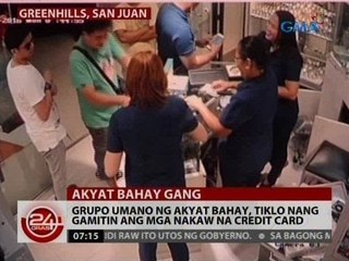 24 Oras: Grupo umano ng akyat bahay, tiklo nang gamitin ang mga nakaw na credit card