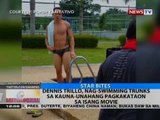 BT: Dennis Trillo, nag-swimming trunks sa kauna-unahang pagkakataon sa isang movie