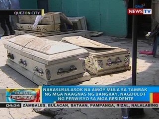 Nakasusulasok na amoy mula sa tambak ng mga naagnas na bangkay, nagdulot ng perwisyo