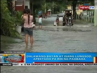 BP: Dalawang bayan at isang lungsod, apektado pa rin ng pagbaha
