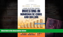 Download  A Guide to Getting Started Investing in Numismatic Coins and Bullion  PDF READ Ebook