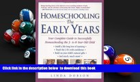 READ book  Homeschooling: The Early Years: Your Complete Guide to Successfully Homeschooling the