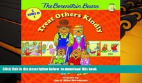 READ book  The Berenstain Bears Treat Others Kindly (Berenstain Bears/Living Lights) Jan &