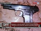 Umano'y police asset, patay sa gitna ng operasyon kontra droga ng mga pulis