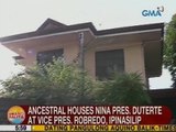 UB: Ancestral houses nina Pres. Duterte at Vice Pres. Robredo, ipinasilip