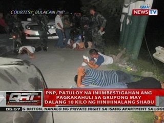 PNP, patuloy na iniimbestigahan ang pagkakahuli sa grupong may dalang 10 kilo ng hinihinalang shabu