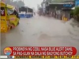 UB: Probinsya ng Cebu, nasa blue alert dahil sa pag-ulan na dala ng Bagyong Butchoy