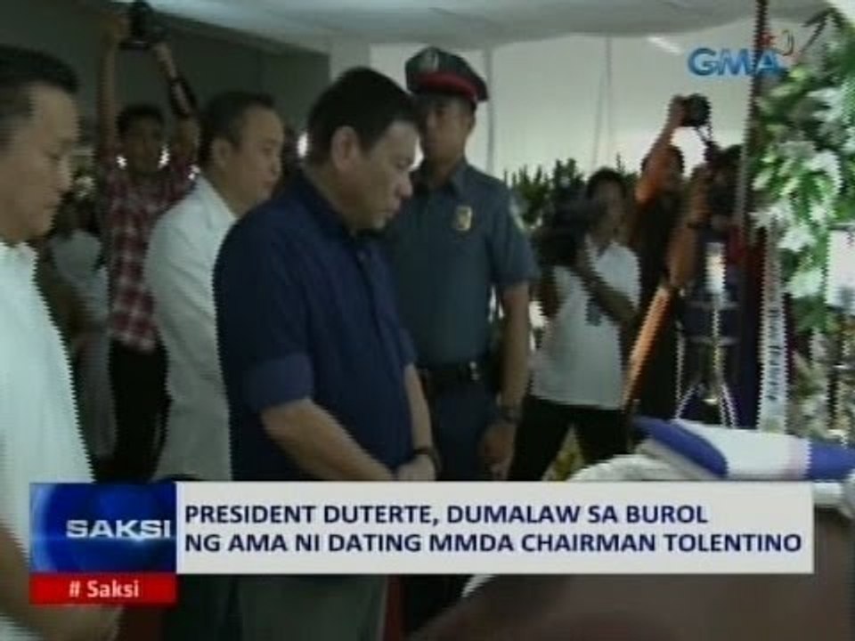 Saksi: President Duterte, dumalaw sa burol ng ama ni dating MMDA Chairman Tolentino